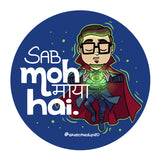 Sab Moh Maya Hai Badge - SketchedUp20